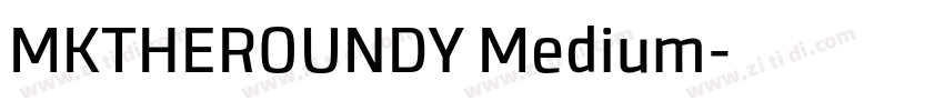 MKTHEROUNDY Medium字体转换
